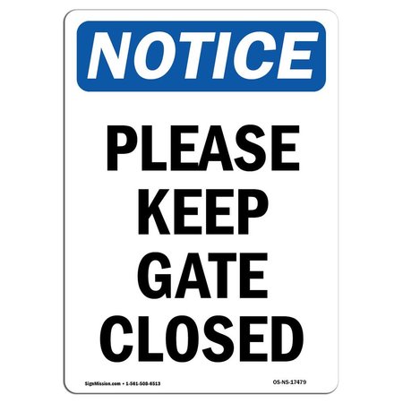 SIGNMISSION Safety Sign, OSHA Notice, 24" Height, Aluminum, Please Keep Gate Closed Sign, Portrait OS-NS-A-1824-V-17479
